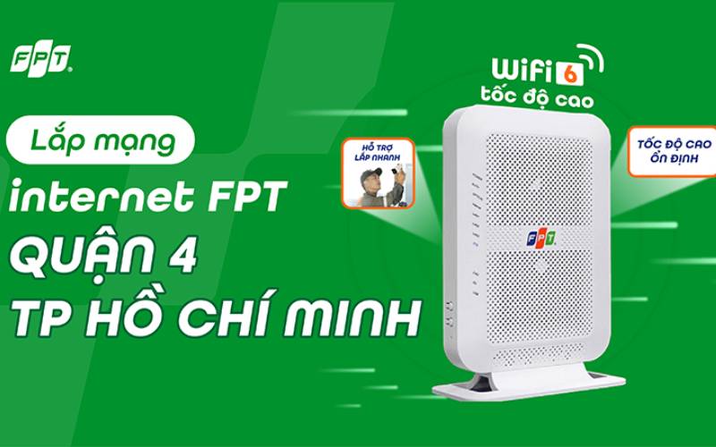 Lắp&nbsp;Mạng FPT Quận 4 Sài Gòn – Lắp Đặt Nhanh, Tốc Độ Ổn Định, Giá Cước Mới Nhất